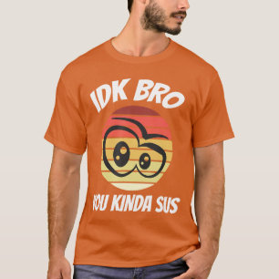 Camiseta Divertido estilo retrô de jogador IDK Bro Você é m