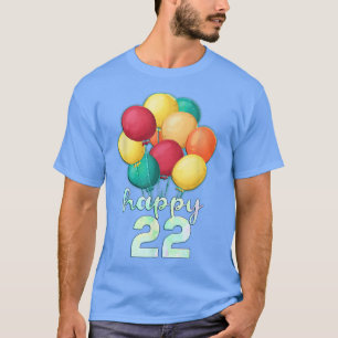 Camiseta Divertido Feliz Balões Coloridos de 22 Anos 22 Ano