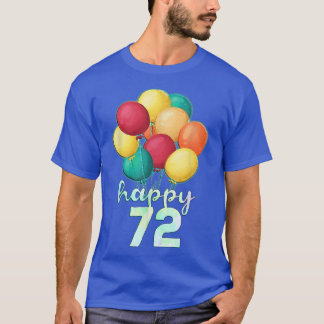 Camiseta Divertido Feliz Balões Coloridos de 72 Anos 72 Ano