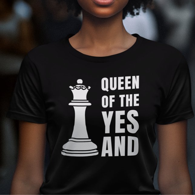 Camiseta DIVERTIDO Improv Chess RAEN OF YES E (Fun IMPROV Queen of the Yes And t-shirt for comedians and lovers of improvisation Great gift for her)