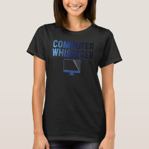 Camiseta Divertido Murmurador de Computador Geeks Nerds Sup