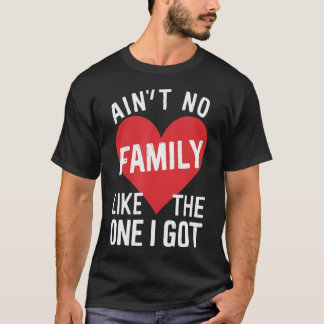 Camiseta Divertido Não Há Nenhuma Família Como a Que Eu Ten