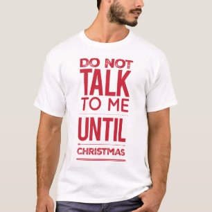 Camiseta Divertido Natal Humoroso Não Fale Comigo