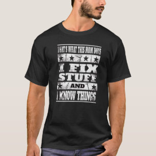 Camiseta Divertido Que É O Que Esta Mãe Faz Eu Conserto Coi