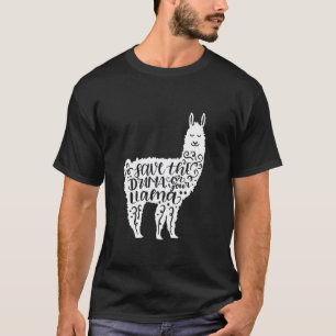 Camiseta Divertido Salve O Drama Para O Seu Llama Divertido