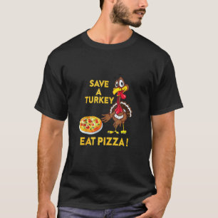 Camiseta Divertido Salve Um Peru Coma Pizza Dia de Ação de 