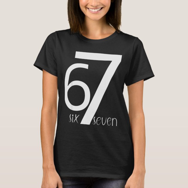 Camiseta Divertido Seis Sete 6 7 Design de Meme 6 7  (Frente)