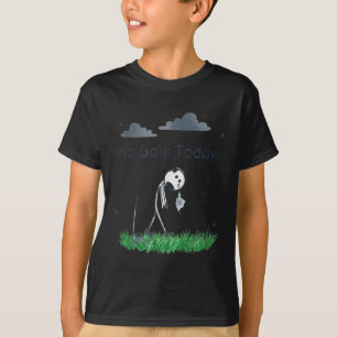 Camiseta Divertido Sem Golfe Hoje Triste Stickman Golfista 