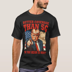 Camiseta Divertido Trump Melhor Cobertura Do Que 5g Golfo d