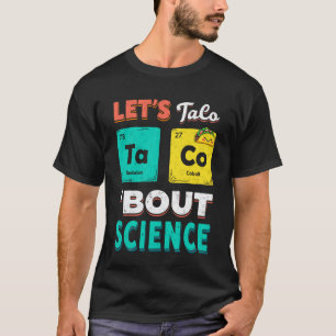 Camiseta Divertido Vamos Falar de Taco Sobre Ensino de Quím