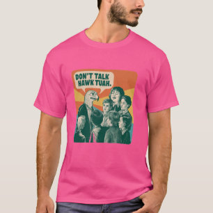 Camiseta Divertido Vintage Não Fale Hawk Tuah E Cuspe Naqui