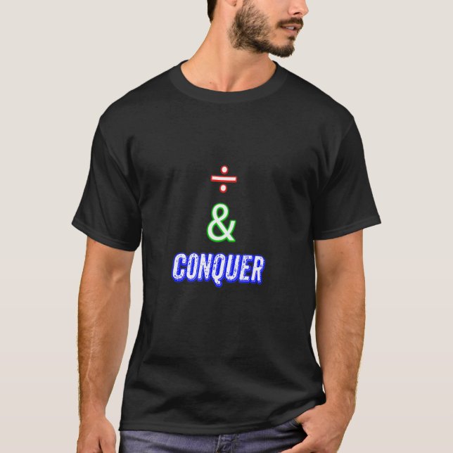 Camiseta Dividir E Conquistar Aplicam-Se Ao Seu Trabalho Di (Frente)