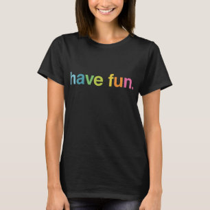 Camiseta Divirta-se