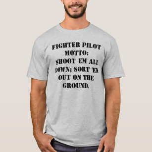 Camiseta Divisa do piloto de caça: Dispare n todos para