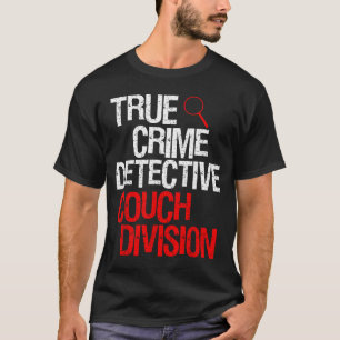 Camiseta Divisão Sofá Detetive de Crimes Verdadeiros Engraç
