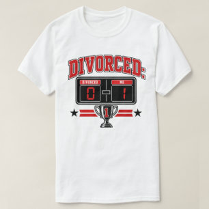 Camiseta Divorciado: 0 — Eu: 1 Placar Engraçado