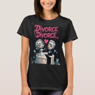 Camiseta Divórcio, Divórcio