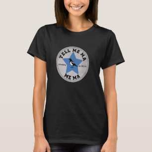 Camiseta Diz-me Mãe, Me Mãe