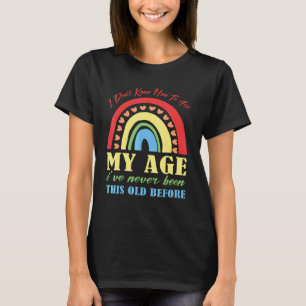 Camiseta Dizem as pessoas idosas Não sei como agir na minh