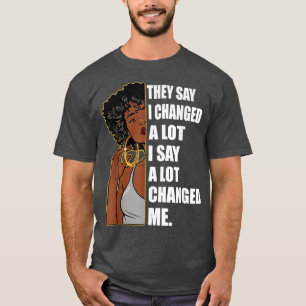 Camiseta Dizem Que Mudei Muito Poderosa História Das Mulher