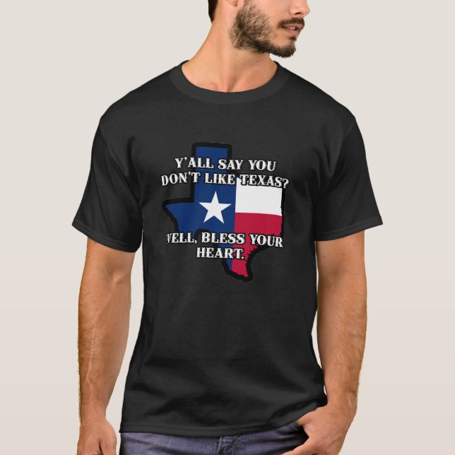 Camiseta Dizem que não gostam do Texas? (Frente)