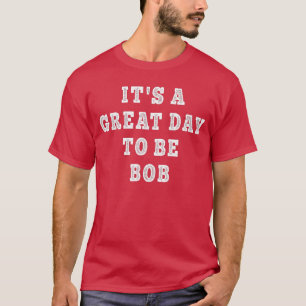 Camiseta Dizendo engraçado de Bob Nome Robert Homens chamad