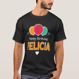 Camiseta Dizendo Feliz Aniversário Felicia