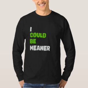 Camiseta Dizendo Humor Engraçado Eu Poderia Ser Mais Mau Ho