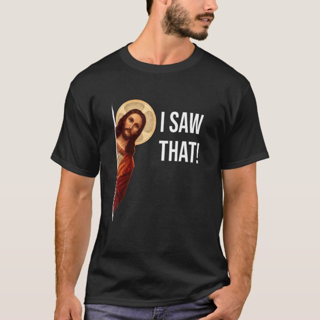 Camiseta Dizendo Jesus Meme Eu Vi Aquele Cristão (Frente)