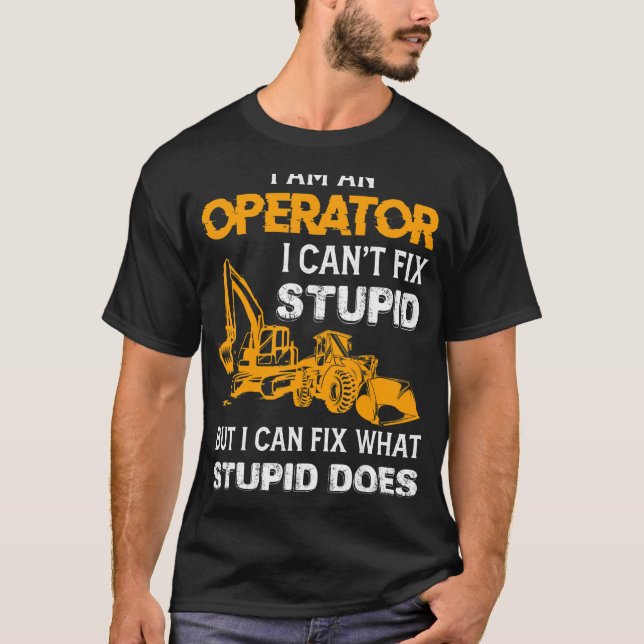 Camiseta Dizendo operador de equipamento pesado com backhoe (Frente)