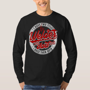 Camiseta Dizendo Pai De Soldadura Eu Tenho Dois Títulos Pai