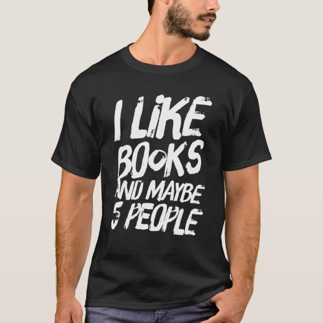 Camiseta Dizendo que eu gosto de livros e talvez 5 livros P (Frente)