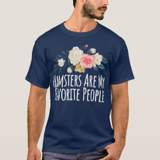 Camiseta Dizendo que Hamsters são minhas Pessoas favoritas