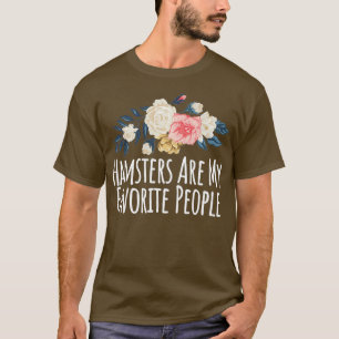 Camiseta Dizendo que Hamsters são minhas Pessoas favoritas