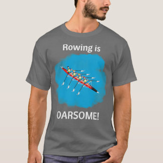 Camiseta Dizendo que Remar é Oarsome 2