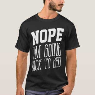 Camiseta Dizendo que vou voltar para a cama, citando o Sarc