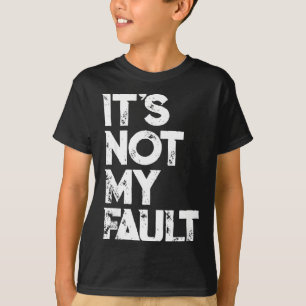 Camiseta Dizendo Sarcástico S _ Engraçado Não É Minha Culpa