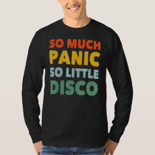 Camiseta Dizendo Tanta Pânico Tão Pouco Disco