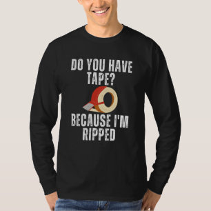 Camiseta Dizendo Tenho Fita Porque Estou Ripped Treino Home