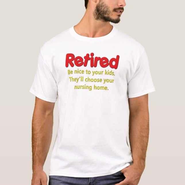 Camiseta Dizer engraçado da aposentadoria (Frente)