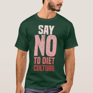 Camiseta Dizer Não À Cultura De Dieta Rosa