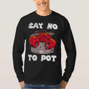 Camiseta Dizer Não Ao Caranguejo Pote Que Come Lagostas Sal