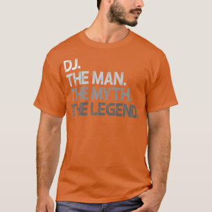 Camiseta DJ Disk Jockey The Man Myth Legend Gift Premium