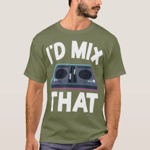 Camiseta DJ Disk Jockey Turntable Mixer Id Misturar Que Eng
