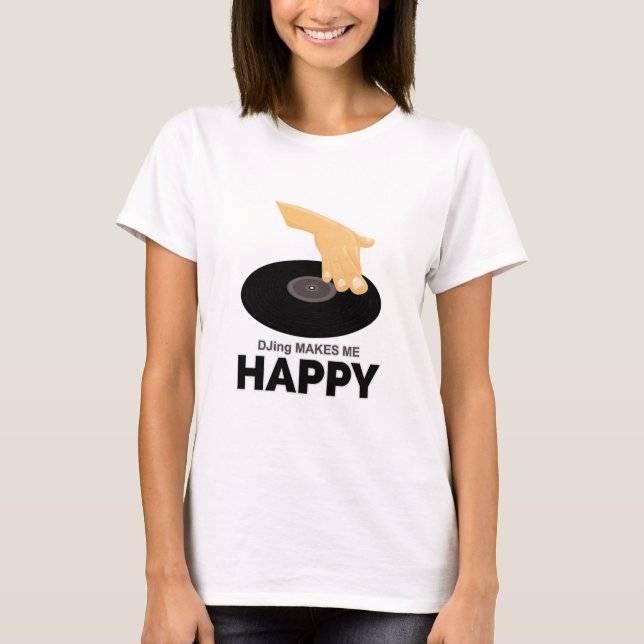 Camiseta DJing me faz feliz (Frente)