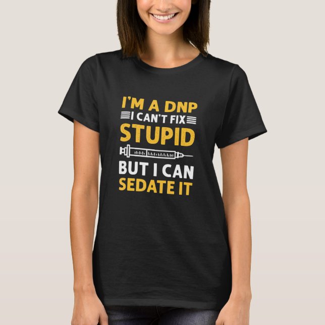 Camiseta DNP Doctor. DNP Nurse Appreciation. DNP Degree. DN (Frente)