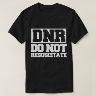 Camiseta DNR não ressuscitar