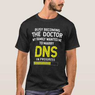 Camiseta DNS Doutor Em Enfermagem De Estudante De Ciências
