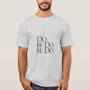 Camiseta Do be do
