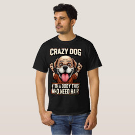Camiseta do Cão Careca Louco – Citação Divertida d